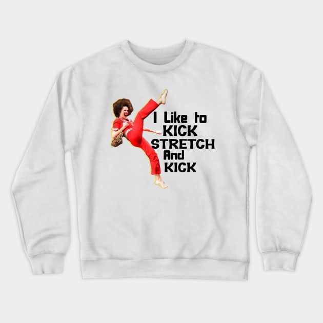 Sally Omalley - i like to kick stretch and kick Crewneck Sweatshirt by Distoproject